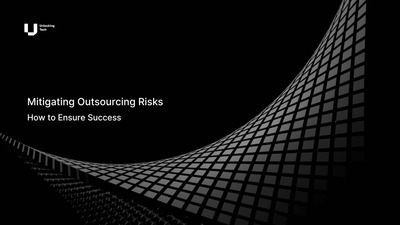 Mitigating Outsourcing Risks: How to Ensure Success